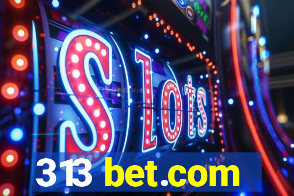 313 bet.com